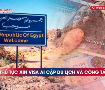 Thủ tục xin visa Ai Cập du lịch và công tác